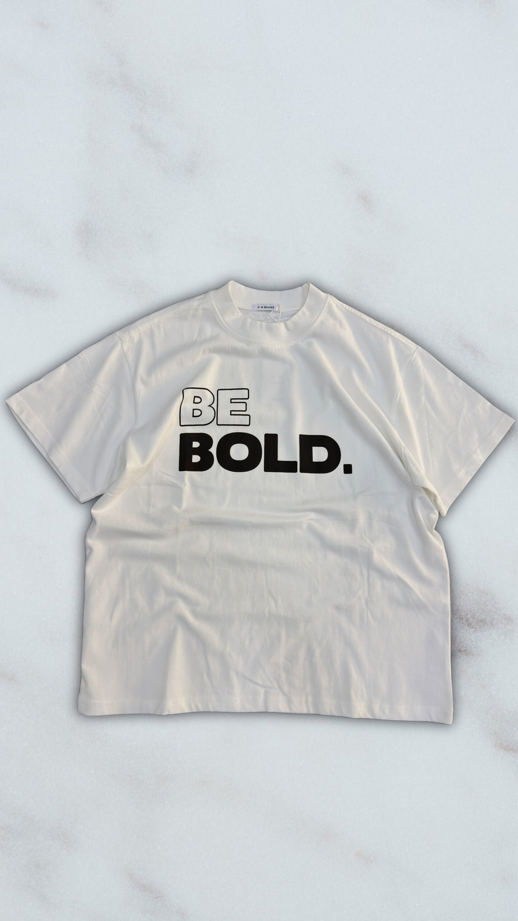 T SHIRT BE BOLD